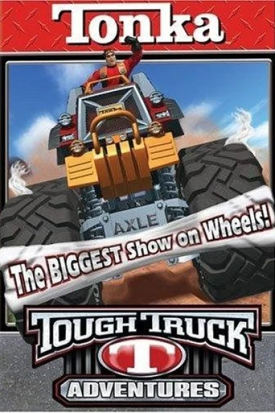 Tonka Tough Truck Adventures: The Biggest Show on Wheels