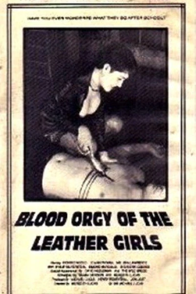 Blood Orgy of the Leather Girls