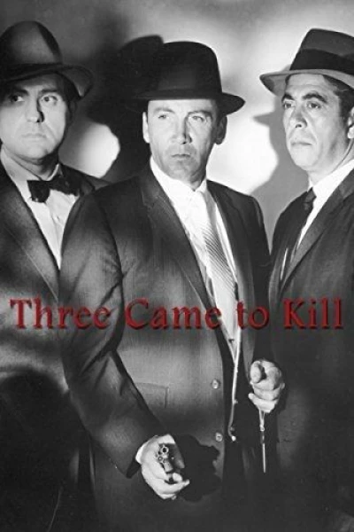 Three Came to Kill