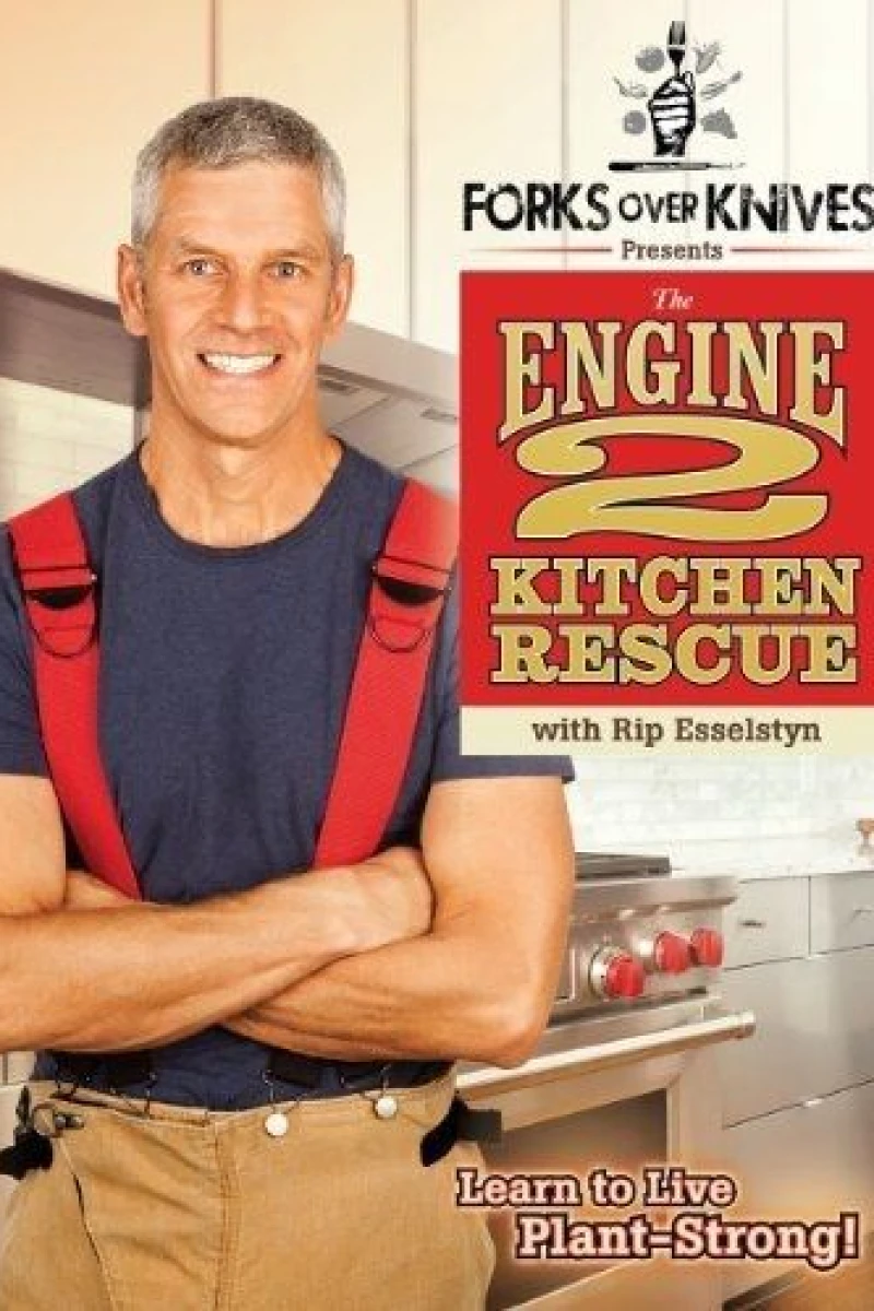 Forks Over Knives Presents: The Engine 2 Kitchen Rescue Plakat