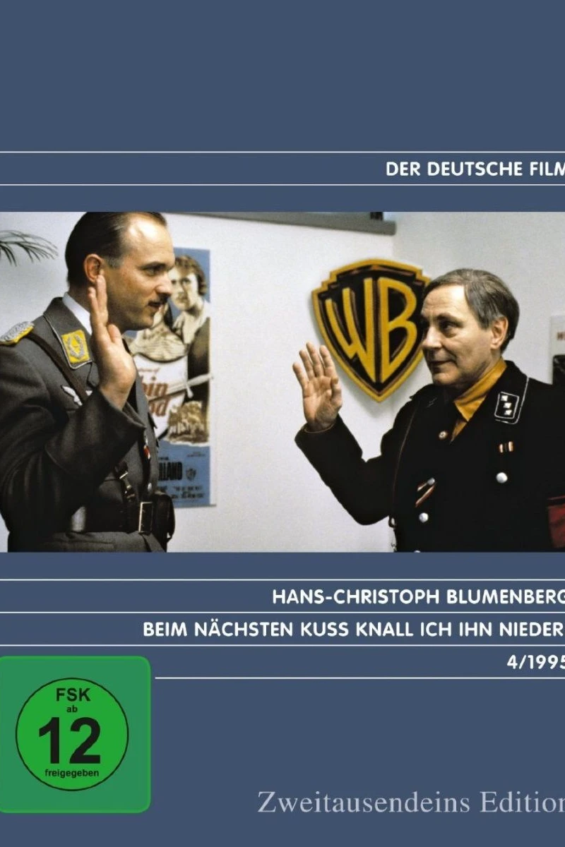 Beim nächsten Kuß knall ich ihn nieder Plakat