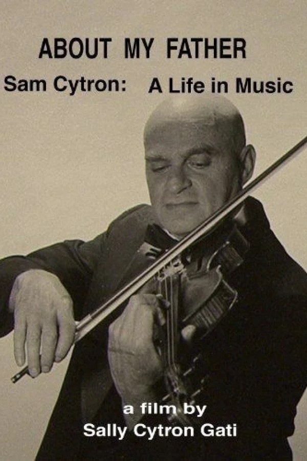 About My Father: Sam Cytron - A Life in Music Plakat