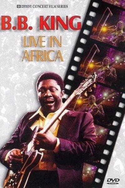 B.B. King: Live in Africa