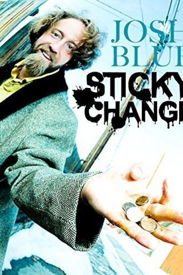 Josh Blue: Sticky Change Plakat