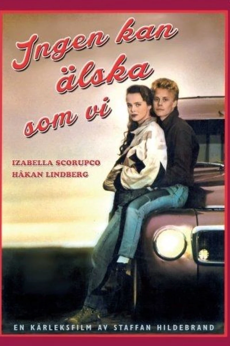 Ingen kan älska som vi Plakat