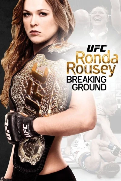 Ronda Rousey: Breaking Ground