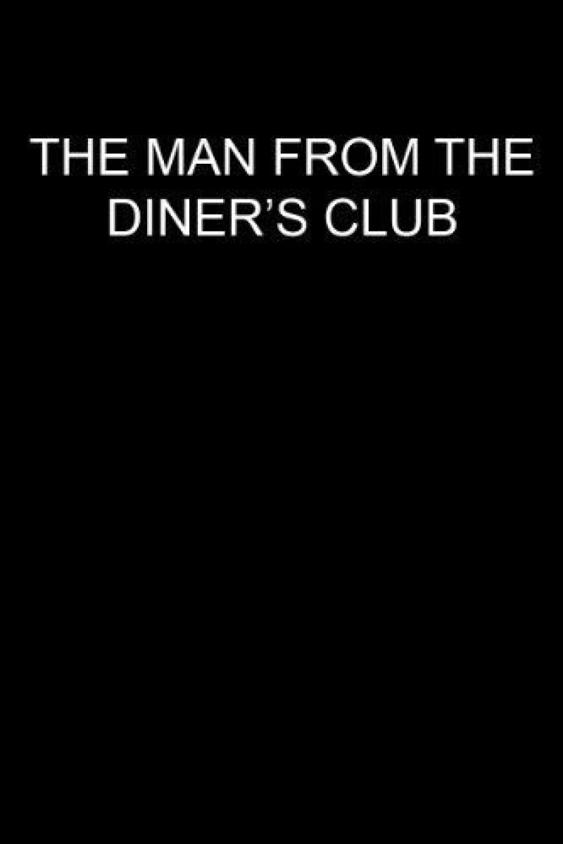 The Man from the Diners' Club Plakat