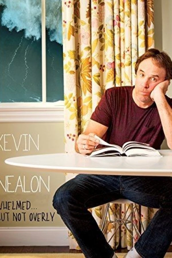 Kevin Nealon: Whelmed, But Not Overly Plakat