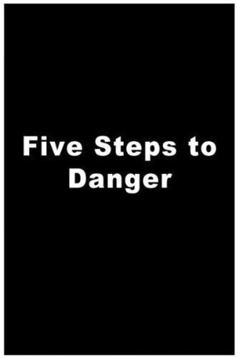 5 Steps to Danger Plakat