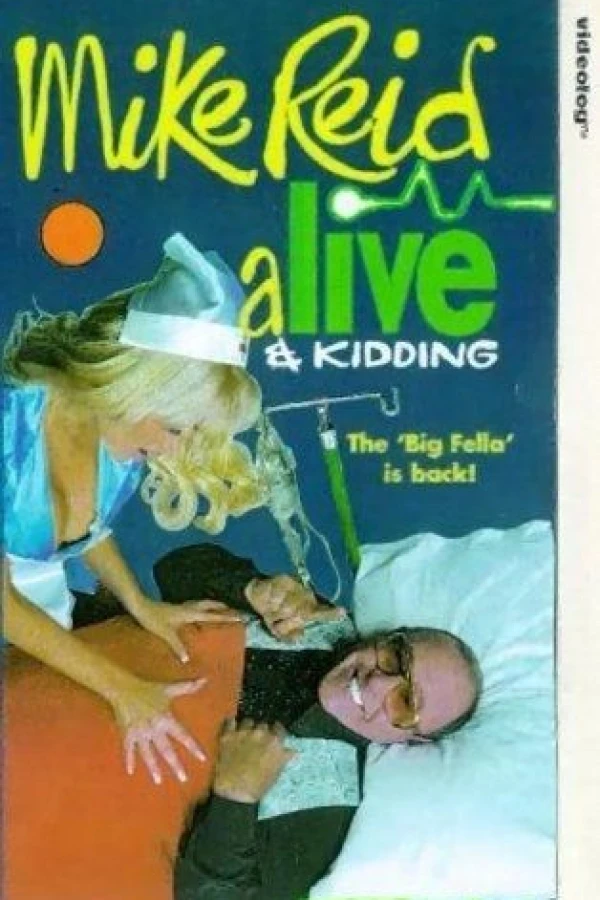 Mike Reid: Alive and Kidding Plakat