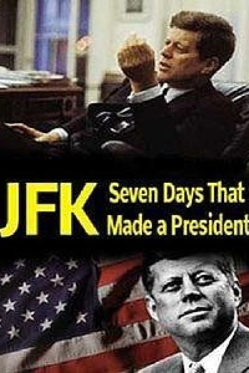 JFK: Seven Days That Made a President Plakat