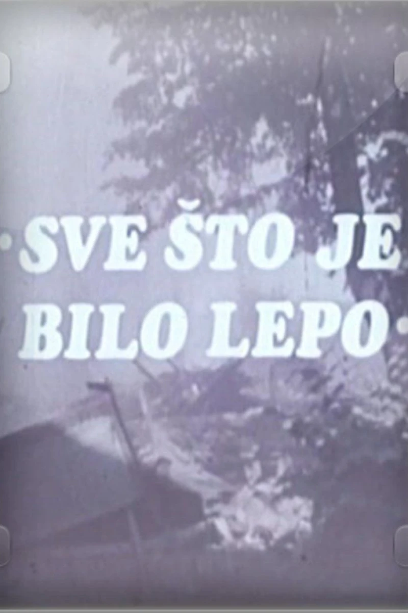 Sve sto je bilo lepo Plakat