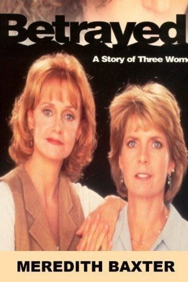 Betrayed: A Story of Three Women Plakat
