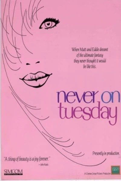 Never on Tuesday