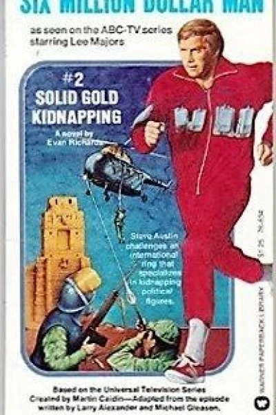 The Six Million Dollar Man: The Solid Gold Kidnapping