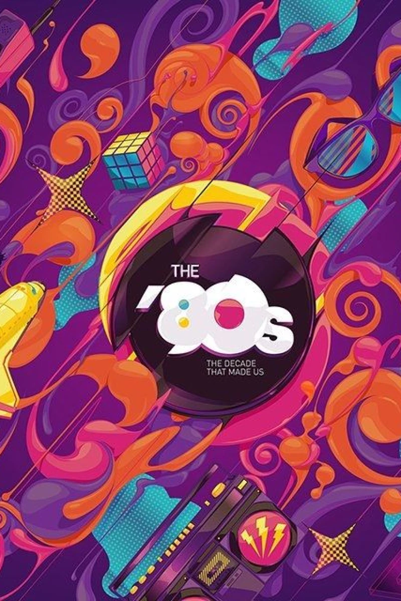 The '80s: The Decade That Made Us Plakat