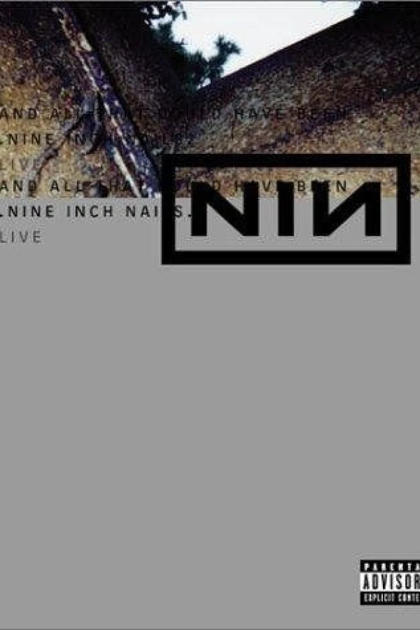 Nine Inch Nails Live: And All That Could Have Been Plakat