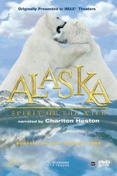 Alaska: Spirit of the Wild