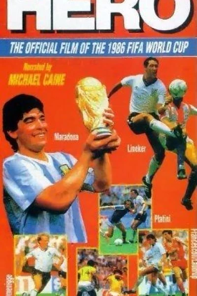 Hero: The Official Film of the 1986 FIFA World Cup