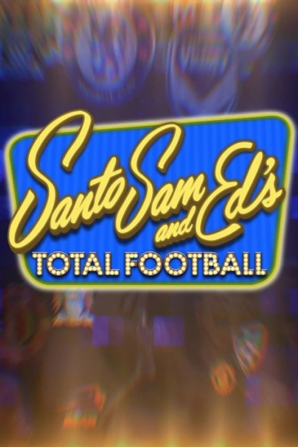 Santo, Sam and Ed's Total Football Plakat