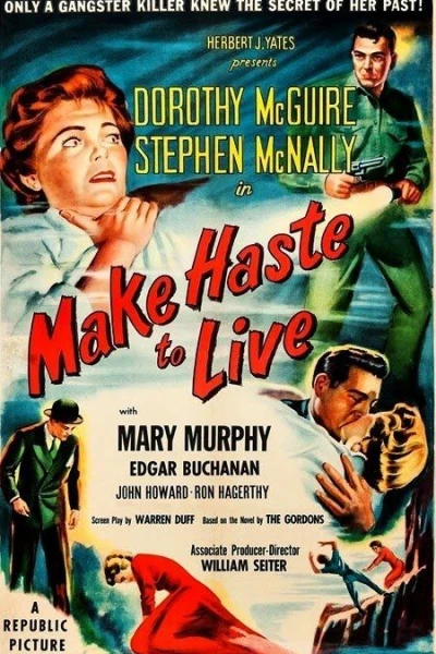 Make Haste to Live