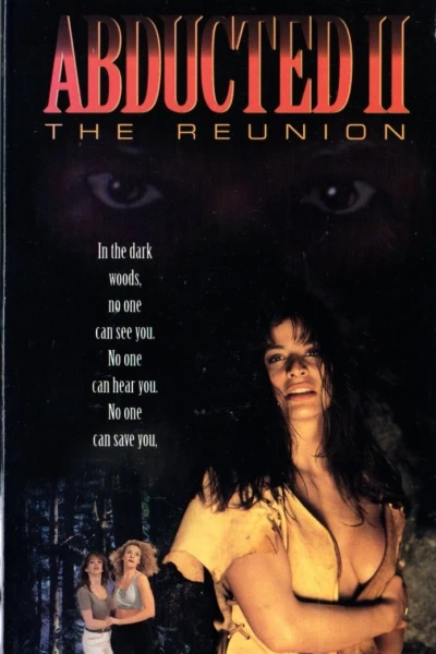 Abducted II: The Reunion