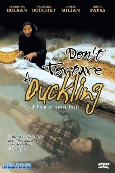 Don't Torture a Duckling