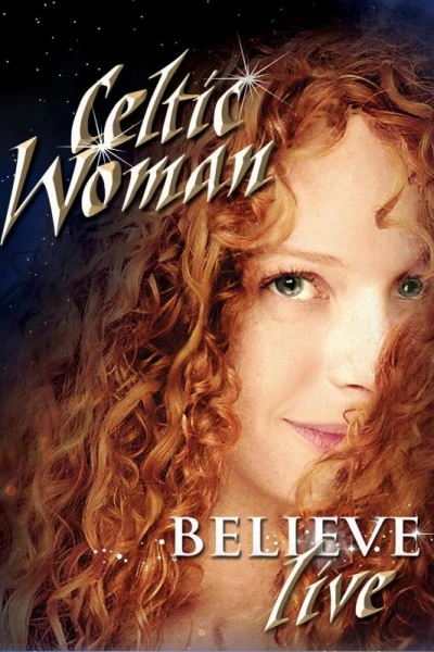 Celtic Woman: Believe