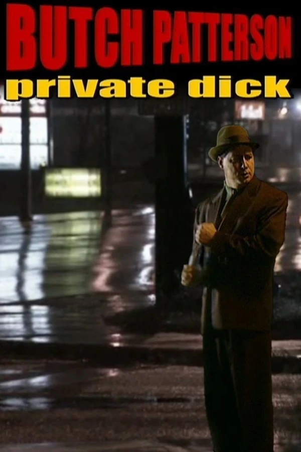 Butch Patterson: Private Dick Plakat