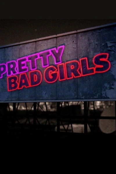 Pretty Bad Girls