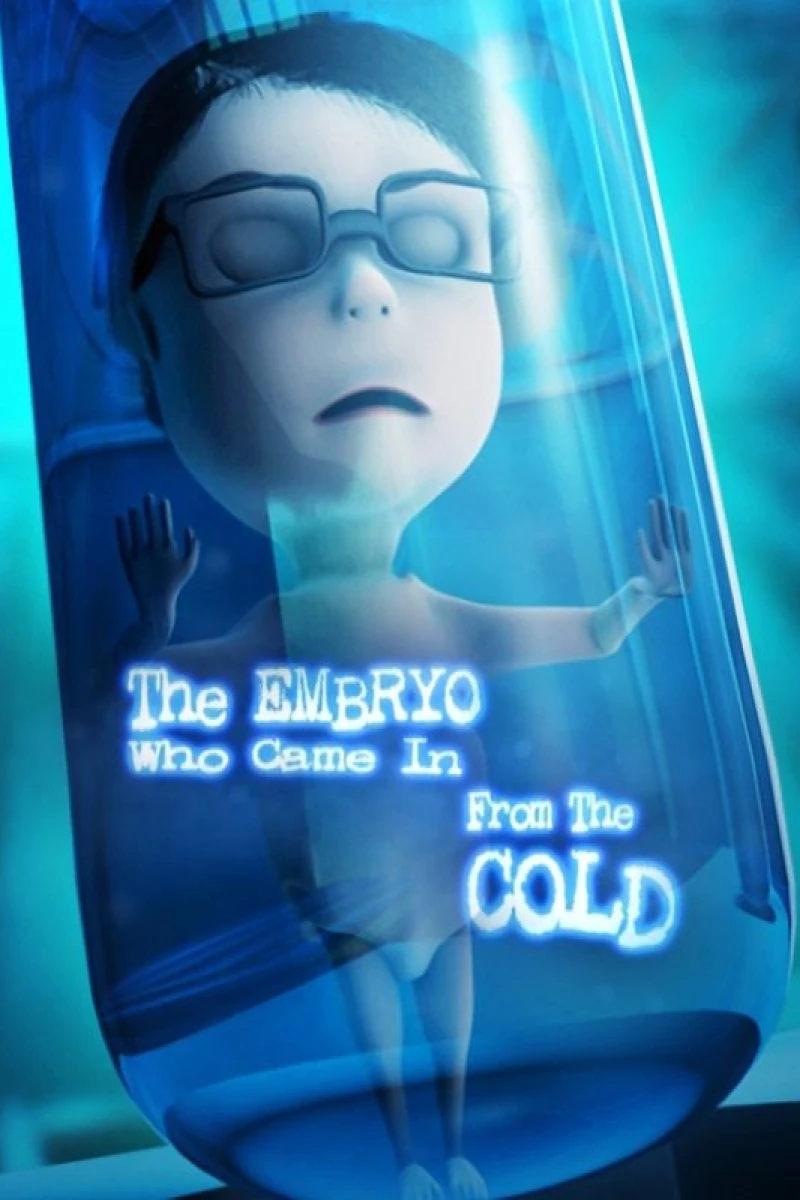 The Embryo Who Came in from the Cold Plakat