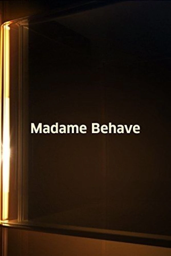 Madame Behave Plakat