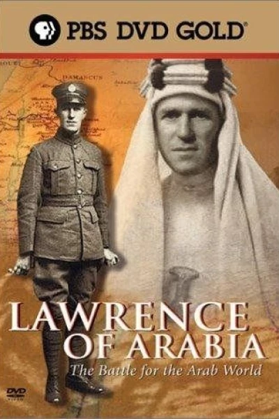 Lawrence of Arabia: The Battle for the Arab World