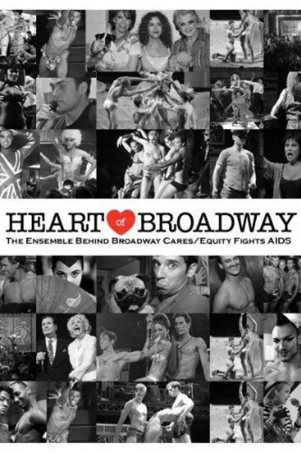 Heart of Broadway: The Ensemble Behind Broadway Cares/Equity Fights AIDS Plakat