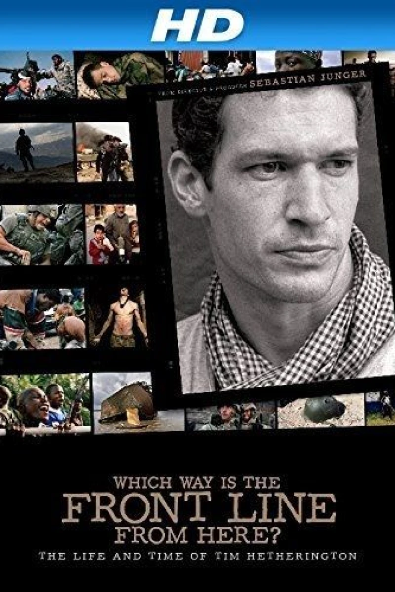 Which Way Is the Front Line from Here? The Life and Time of Tim Hetherington Plakat