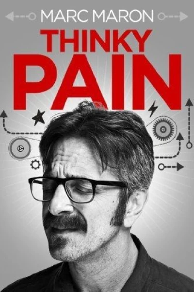 Marc Maron: Thinky Pain