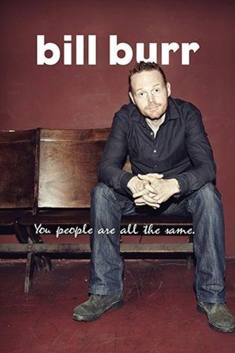 Bill Burr: You People Are All the Same. Plakat