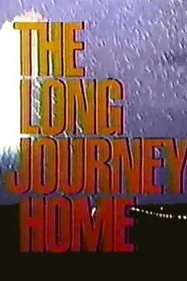 The Long Journey Home Plakat