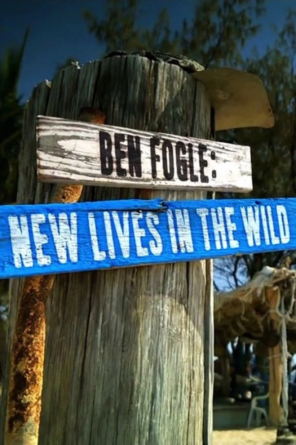 Ben Fogle: New Lives in the Wild Plakat