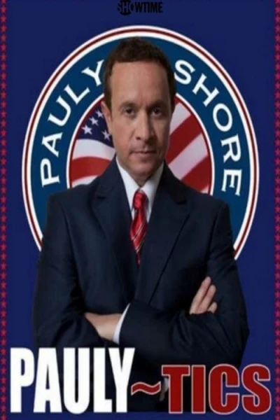 Pauly Shore's Pauly~tics