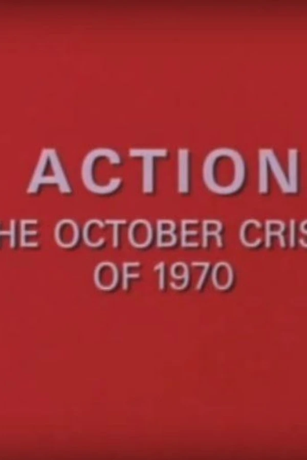 Action: The October Crisis of 1970 Plakat