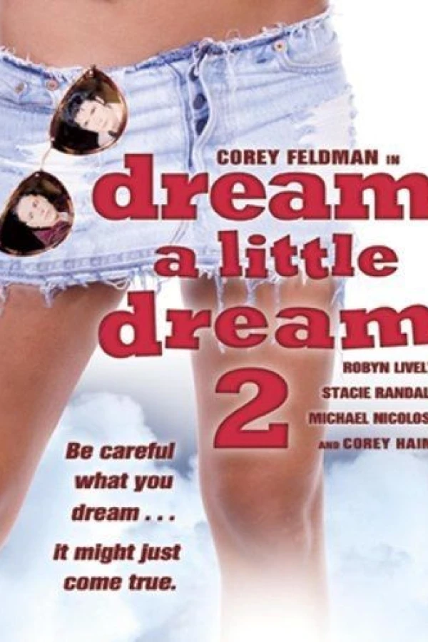 Dream a Little Dream 2 Plakat