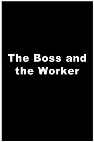 The Boss and the Worker