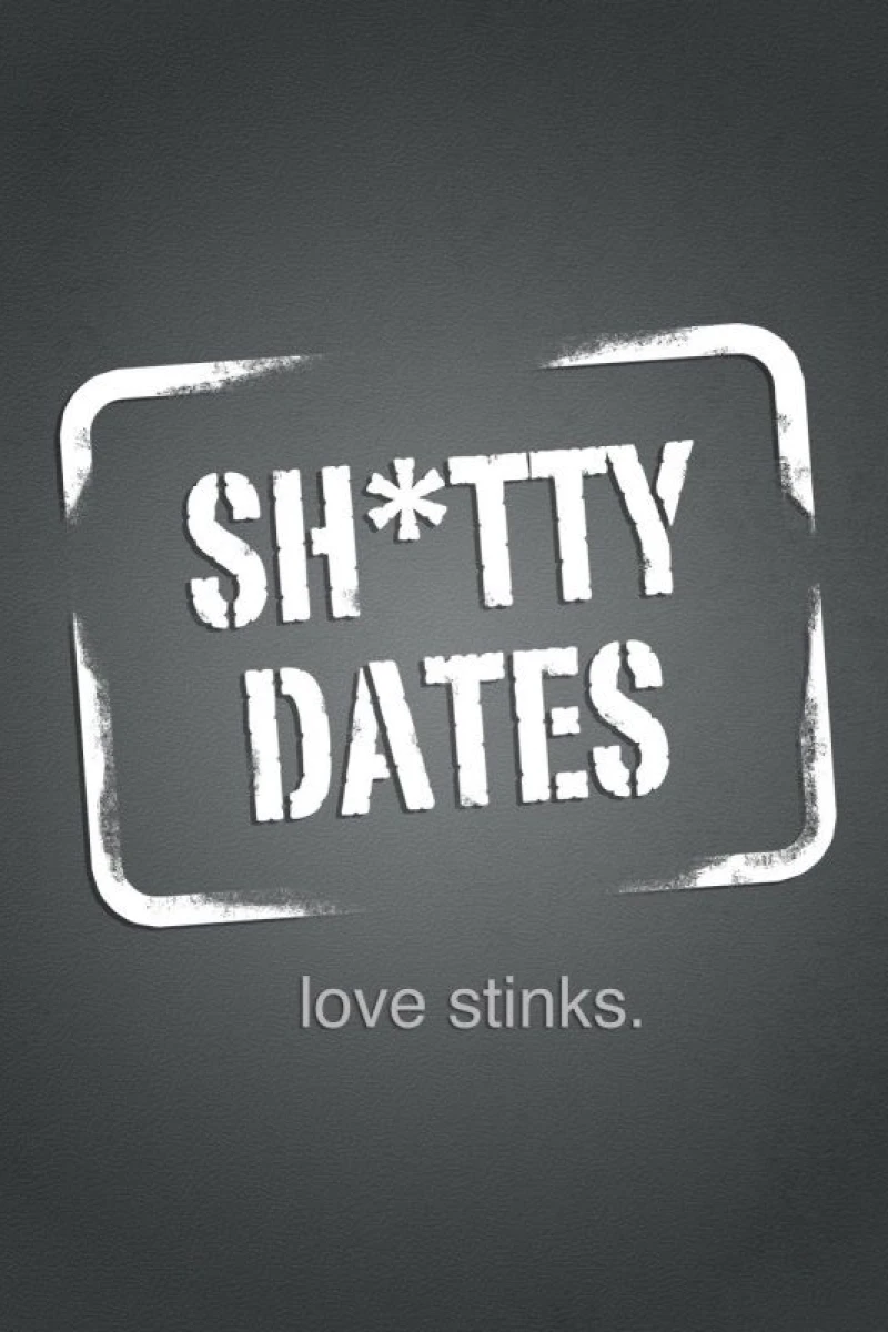 Sh tty Dates Plakat