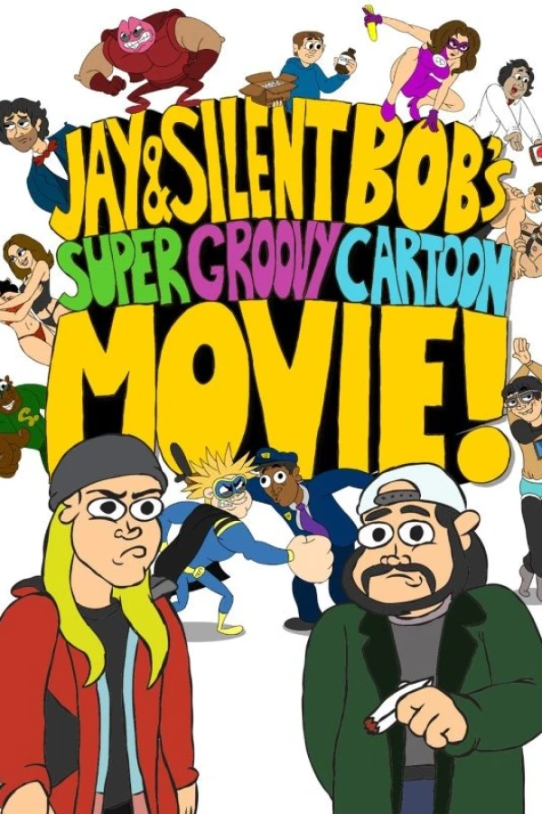 Jay and Silent Bob's Super Groovy Cartoon Movie Plakat