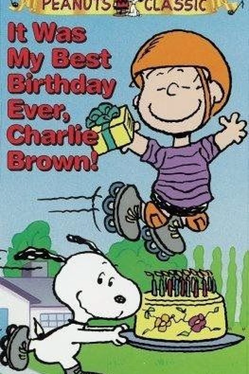 It Was My Best Birthday Ever, Charlie Brown! Plakat