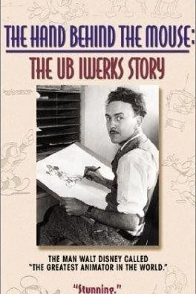 The Hand Behind the Mouse: The Ub Iwerks Story