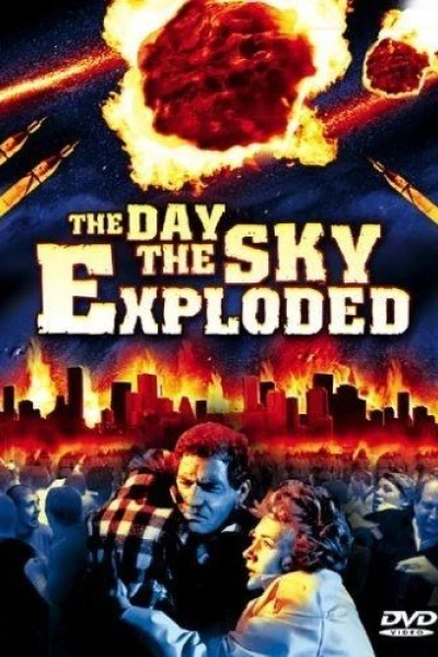 The Day the Sky Exploded